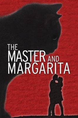  Master and Margarita: A Surrealist Symphony of Soviet Society