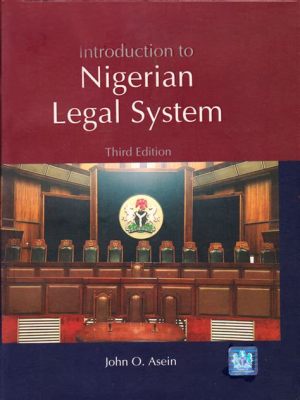  Making Law Work: A Casebook for Nigerian Legal System, Exploring Justice Through a Cultural Lens